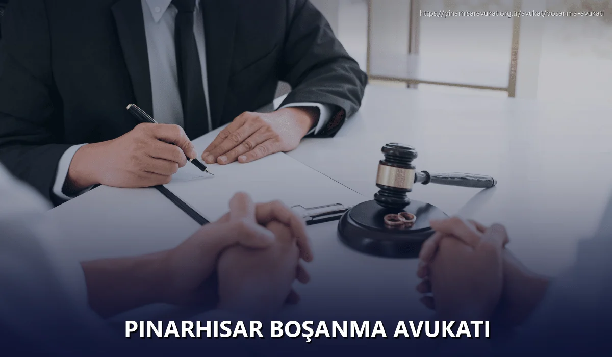 Pinarhisar Boşanma Avukatı