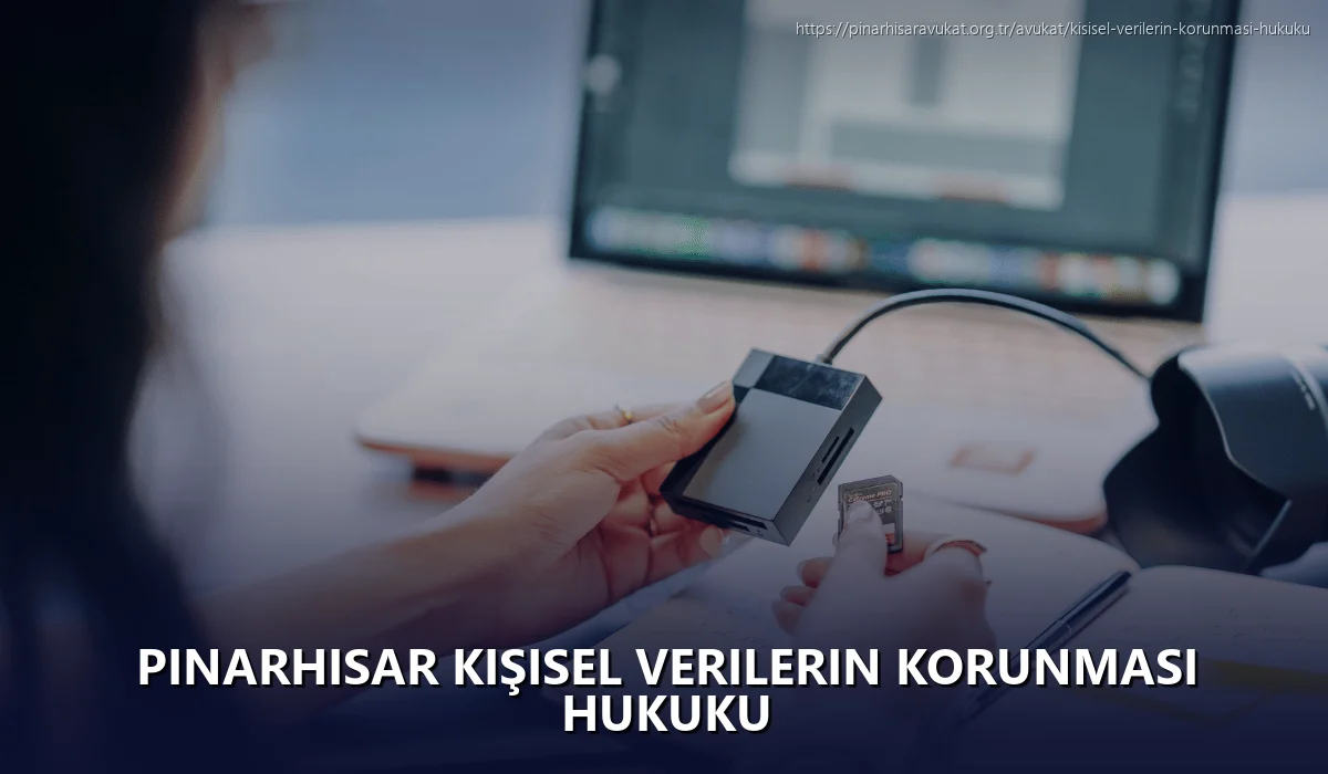 Pinarhisar Kişisel Verilerin Korunması Hukuku