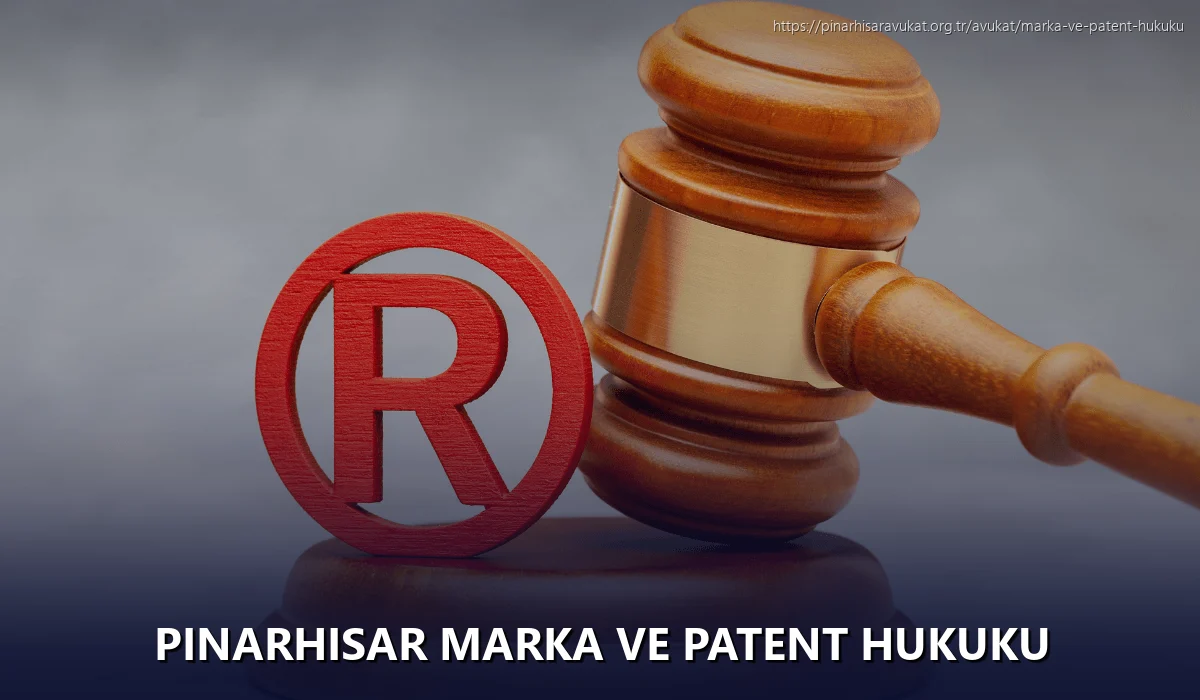 Pinarhisar Marka ve Patent Hukuku