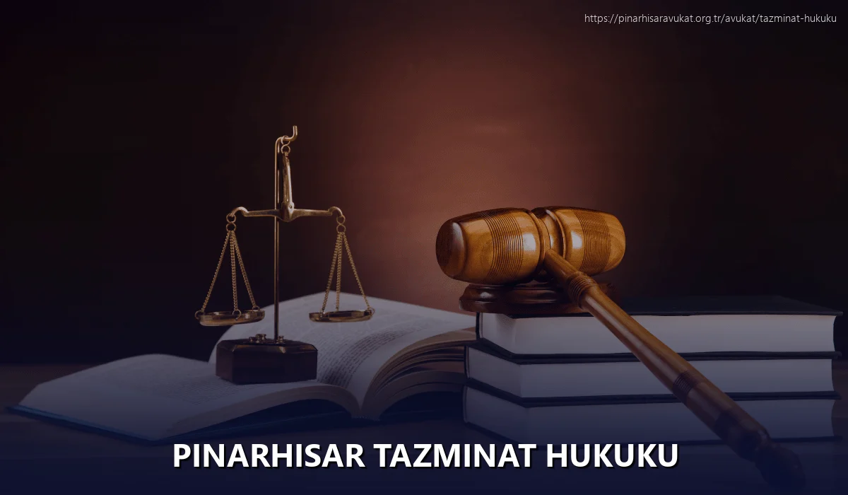 Pinarhisar Tazminat Hukuku