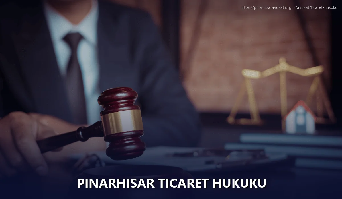 Pinarhisar Ticaret Hukuku