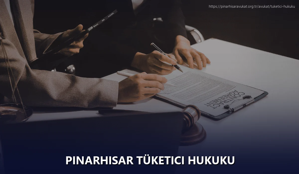 Pinarhisar Tüketici Hukuku